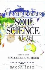 HANDBOOK OF SOIL SCIENCE     PDF电子版封面  0849331366  MALCOLM E.SUMNER 