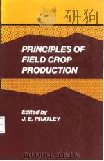 PRINCIPLES OF FIELD CROP PRODUCTION     PDF电子版封面  042400058X  J.E.PRATLEY 