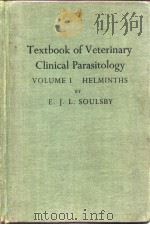 Textbook of Veterinary Clinical Parasitology (VOLUME Ⅰ HELMINTHS)     PDF电子版封面    E.J.L.SOULSBY 