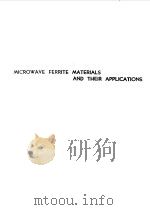 FERRITES VOL 1--MICROWAVE FERRITE MATERIALS AND THEIR APPLICATIONS     PDF电子版封面     
