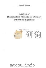 ANALYSIS OF DISCRETIZATION METHODS FOR ORDINARY DIFFERENTIAL EQUATIONS   1973  PDF电子版封面    HANSJ.STETTER 
