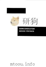 SEMICONDUCTOR DEVICE PHYSICS   1962  PDF电子版封面     