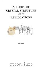 A STUDY OF CRYSTAL STRUCTURE  AND ITS  APPLICATIONS   1960  PDF电子版封面    RALPH T.OVERMAN 