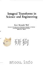 INTEGRAL TRANSFORMS IN SCIECE AND ENGINEERING   1979  PDF电子版封面    KURT BERNARDO WOLF 
