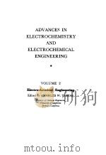 ADVANCESIN ELECTROCHEMISTRY AND ELECTROCHEMICAL ENGINEERING VOLUME 2   1961  PDF电子版封面    PAUL DELAHAY CHARLESW.TOBIAS 