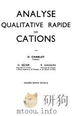 ANALYSE QUALITATIVE RAPIDE DES CATIONS   1955  PDF电子版封面    G.CHARLOT 