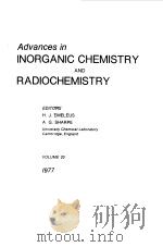 ADVANCES IN INORGANIC CHEMISTRY AND RADIOCHEMISTRY VOL 20   1977  PDF电子版封面    H.J.EMELEUS 