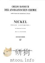 GMELIN HANDBUCH DER ANORGANISCHEN CHEMIE   NICKEL  TEILB-LIEFERUNG 1   1965  PDF电子版封面    ACHTE AUFLAGE 