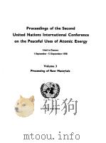 PROCEEDINGS OF THE SECOND UNITED NATIONS INTERANTIONL CONFERENCE ON THE PEACEFUL USES OF ATOMIC ENER   1958  PDF电子版封面     
