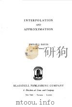 INTERPOLATION AND APPROXIMATION   1963  PDF电子版封面    PHILIP J.DAVIS 