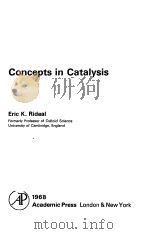 CONCEPTS IN CATALYSIS   1968  PDF电子版封面    ERIC K.TIDEAL 
