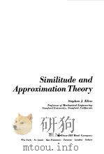 SIMILITUDE AND APPROXIMATION THEORY   1965  PDF电子版封面    STEPHEN J KLINE 