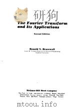 THE FOURIER TRANSFORM AND ITS APPLICATIONS   1978  PDF电子版封面    RONALD N.BRACEWELL 