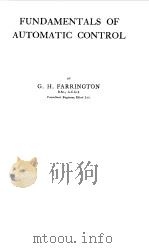FUNDAMENTALS OF AUTOMATIC CONTROL   1951  PDF电子版封面    G.H.FARRINGTON 