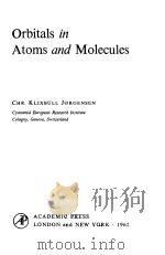 ORBITALS IN ATOMS AND MOLECULES   1962  PDF电子版封面    CHR KLIXBULL 