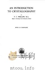 NA INTRODUCTION TO CRYSTALLOGRAPHY   1946  PDF电子版封面    F.C.PHILLIPS 