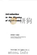 INTRODUCTION TO THE PHYSICS OF ELECTRONICS   1974  PDF电子版封面    MYRON F.UMAN 