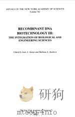 RECOMBINANT DNA BIOTECHNOLOGY Ⅲ:THE INTEGRATION OF BIOLOGICAL AND ENGINEERING SCIENCES   1996  PDF电子版封面    JUAN A.ASENJO 