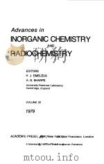 ADVANCES IN INORGANIC CHEMISTRY AND RADIOCHEMISTRY VOLUME 22   1979  PDF电子版封面    H.J.EMELEUS A.G.SHARPE 