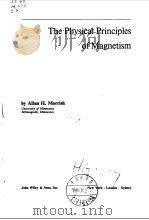 THE PHYSICAL PRINCIPLES OF MAGNETISM   1965  PDF电子版封面    ALLEN H MORRISH 