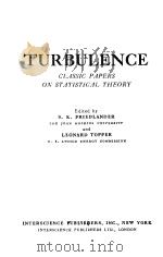 TURBULENCE--CLASSIC PAPERS ON STATISTICAL THEORY   1961  PDF电子版封面    S.K.FRIEDLANDER 