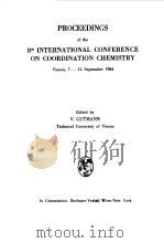 PROCEEDINGS OF THE 8TH INTERNATIONAL CONFERENCE ON COORDINATION CHEMISTRY   1964  PDF电子版封面    V.GUTMANN 