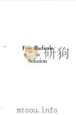 FREE RADICALS IN SOLUTION   1957  PDF电子版封面    CHEVES WALLING 
