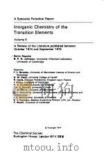 INORGANIC CHEMISTRY OF THE TRANSITION ELEMENTS VOL 5   1977  PDF电子版封面    B.F.GJOHNSON 