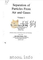 SEPARATION OF PARTICLES FROM AIR AND GASES VOL 1   1984  PDF电子版封面    AKIRA OGAWA 