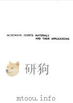 MICROWAVE FERRITE MATERIALS AND THEIR APPLICATIONS   1981  PDF电子版封面    T.ERICSSON 