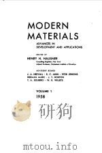 MODERN MATERIALS ADVANCES IN DEVELOPMENT AND APPLICATIONS VOLUME 1   1958  PDF电子版封面    HENRY H.HAUSNER 