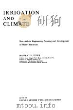 IRRIGATION AND CLIMATE   1961  PDF电子版封面    HENRY OLIVIER 