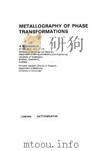 METALLOGRAPHY OF PHASE TRANSFORMATIONS   1972  PDF电子版封面    G.A.CHADWICK 