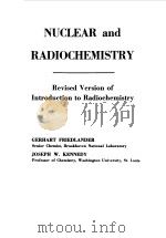 NUCLEAR AND RADIOCHEMISTRY   1955  PDF电子版封面     