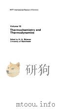 PHYSICAL CHEMISTRY SERIES ONE VOL 10 THERMOCHEMISTRY AND THERMODYNAMICS（1972 PDF版）