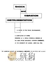 SHOCK AND VIBRATION INSTRUMENTATION   1956  PDF电子版封面     
