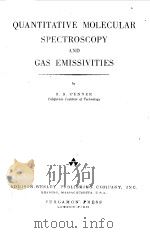 QUANTITATIVE MOLECULAR SPECTROSCOPY AND GAS EMISSIVITIES   1959  PDF电子版封面    S.S.PENNER 