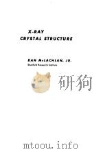 X-RAY CRYSTAL STRUCTURE   1957  PDF电子版封面    DAN McLACHLAN 