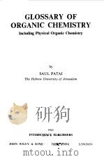 GLOSSARY OF ORGANIC CHEMISTRY   1962  PDF电子版封面    SAUL PATAI 