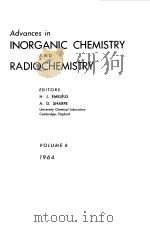 ADVANCES IN INORGANIC CHEMISTRY AND RADIOCHEMISTRY VOL 6（1964 PDF版）