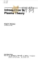 INTRODUCTION TO PLASMA THEORY   1983  PDF电子版封面    DWIGHT R.NICHOLSON 