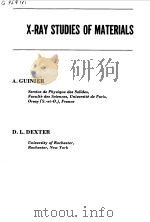 X-RAY STUDIES OF MATERIALS   1963  PDF电子版封面    A.GUINIER 