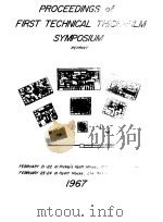 PROCEEDINGS OF FIRST TECHNICAL THICK-FILM SYMPOSIUM   1967  PDF电子版封面    J.F.HINCHEY 
