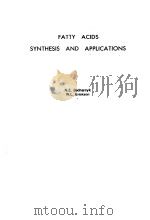 FATTY ACIDS SYNTHESIS AND APPLICATIONS（1973 PDF版）