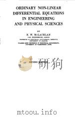 ORDINARY NON-LINEAR DIFFERENTIAL EQUATIONS IN ENGINEERING AND PHYSICAL SCIENCES   1956  PDF电子版封面    N.W.MCLACHLAN 