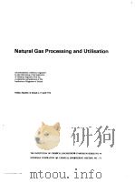 NATURAL GAS PROCESSING AND UTILISATION   1976  PDF电子版封面     