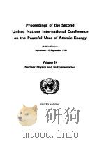 PROCEEDINGS OF THE SECOND UNITED NATIONS INTERANTIONL CONFERENCE ON THE PEACEFUL USES OF ATOMIC ENER   1958  PDF电子版封面     