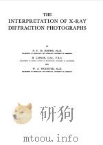 THE INTERPRTATION OF X-RAY DIFFRACTION PHOTOGRAPHS   1961  PDF电子版封面    N.F.M.HENRY 