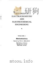ADVANCESIN ELECTROCHEMISTRY AND ELECTROCHEMICAL ENGINEERING VOLUME 1（1961 PDF版）