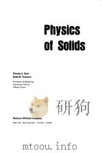 PHYSICS OF SOLIDS   1964  PDF电子版封面    CHARLES A.WERT 